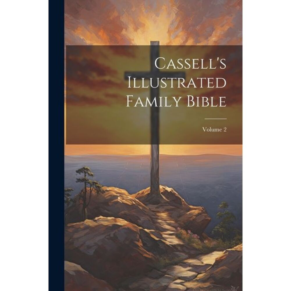 Cassell's Illustrated Family Bible; Volume 2 -- Anonymous